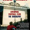 Red Men: Liverpool Football Club The Biography - Image 2